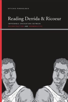 Cover for Reading Derrida And Ricoeur Improbable Encounters Between Deconstruction And Hermeneutics