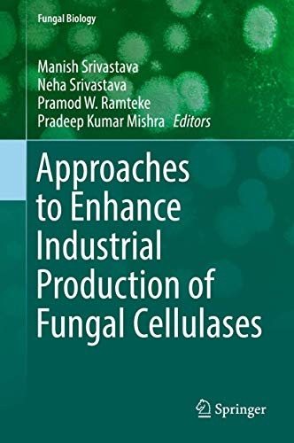 Cover for Approaches to Enhance Industrial Production of Fungal Cellulases