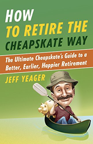 Cover for How to Retire the Cheapskate Way