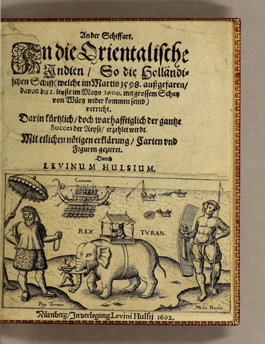 Cover for Ander Schiffart. In die Orientalische Indien, so die holländische Schiff (welche im Martio 1598, aussgefaren, davon die 2. letzste im Mayo 1600. mit grossem Schatz von Würtz wider kommen seind) verricht