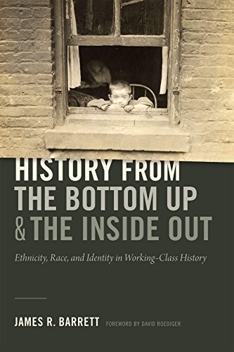 Cover for History from the Bottom Up and the Inside Out