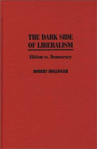 Cover for The dark side of liberalism