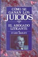 Cover for Como Se Ganan Los Juicios / To Be Trial Lawyer