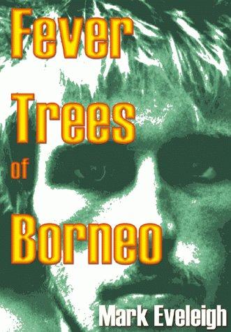 Cover for Fever Trees of Borneo