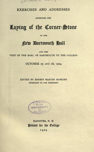 Cover for Exercises and addresses attending the laying of the corner-stone of the new Dartmouth Hall and the visit of the Earl of Dartmouth to the college October 25 and 26, 1904