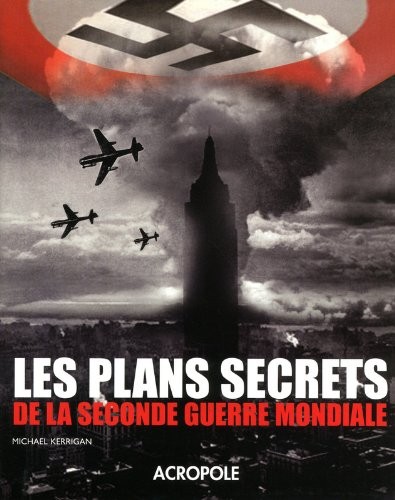 Cover for Les plans secrets de la Seconde guerre mondiale