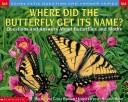 Cover for Where Did the Butterfly Get Its Name