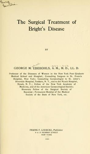 Cover for The surgical treatment of Bright's disease