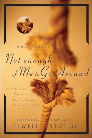 Cover for When There's Not Enough of Me to Go Around