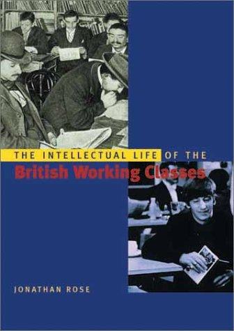 Cover for The intellectual life of the British working classes