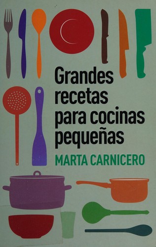 Cover for Grandes recetas para cocinas pequeñas