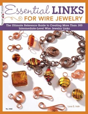 Cover for Essential Links For Wire Jewelry The Ultimate Reference Guide To Creating More Than 300 Intermediatelevel Wire Jewelry Links