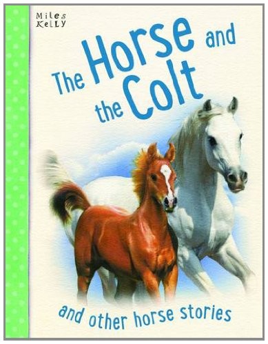 Cover for Horse Stories - The Horse and the Colt