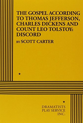Cover for The Gospel According Ot Thomas Jefferson, Charles Dickens and Count Leo Tolstoy