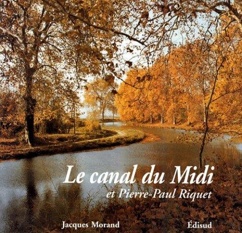 Cover for Le canal du Midi et Pierre-Paul Riquet
