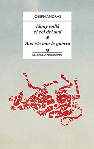 Cover for Lluny enllà el cel del sud & Així els fem la guerra