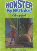 Cover for Kidnapped (Monster By Mistake)