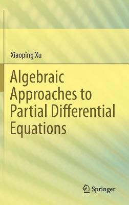 Cover for Algebraic Approaches To Partial Differential Equations