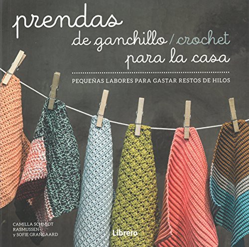 Cover for PRENDAS DE GANCHILLO. CROCHET PARA LA CASA