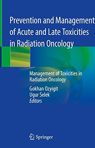 Cover for Prevention and Management of Acute and Late Toxicities in Radiation Oncology