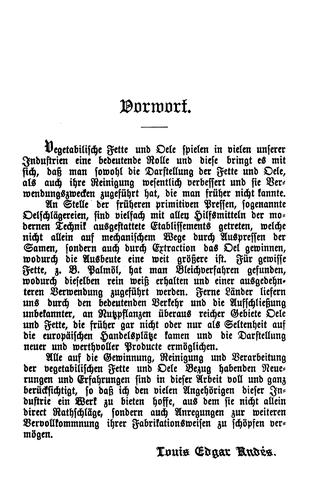 Cover for Vegetabilische Fette und Oele: Ihre praktische Darstellung, Reinigung, Verwerthung zu den ...