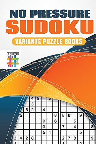 Cover for No Pressure Sudoku | Variants Puzzle Books