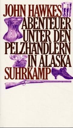 Cover for Abenteuer unter den Pelzhändlern in Alaska.