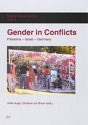 Cover for Gender in Conflicts: Palestine-Israel-Germany (Berliner Gender Studies)