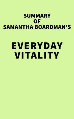 Cover for Summary of Samantha Boardman's Everyday Vitality