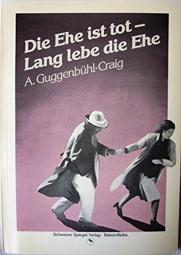 Cover for Die Ehe ist tot, lang lebe die Ehe!