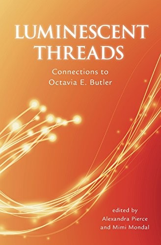 Cover for Luminescent Threads: Connections to Octavia E. Butler
