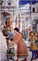 Cover for The Renaissance in the streets, schools, and studies