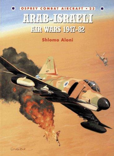Cover for Arab-Israeli Air Wars 1947-1982