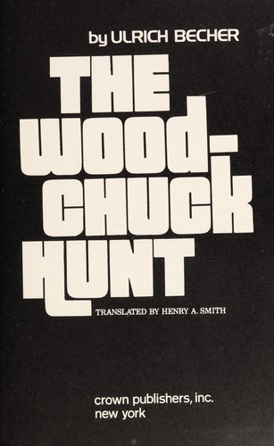Cover for The woodchuck hunt