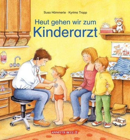 Cover for Heute gehen wir zum Kinderarzt.