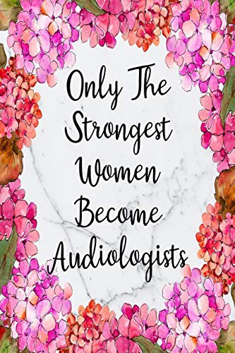 Cover for Only The Strongest Women Become Audiologists