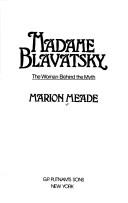 Cover for Madame Blavatsky, the woman behind the myth
