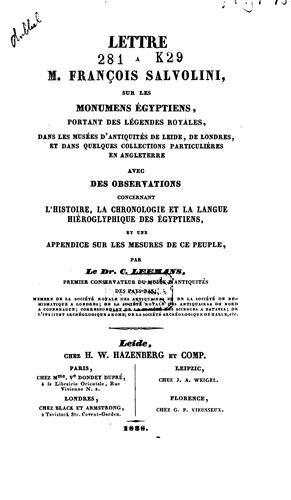 Cover for Lettre à M. François Salvolini sur les monumens égyptiens portant des légendes royales ... avec ...