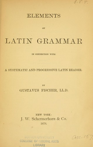 Cover for Elements of Latin grammar in connection with a systematic and progressive Latin reader