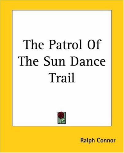 Cover for The Patrol Of The Sun Dance Trail