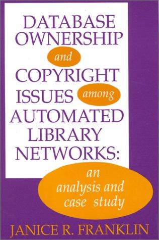 Cover for Database ownership and copyright issues among automated library networks