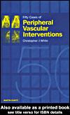 Cover for Fifty Cases of Peripheral Vascular Interventions