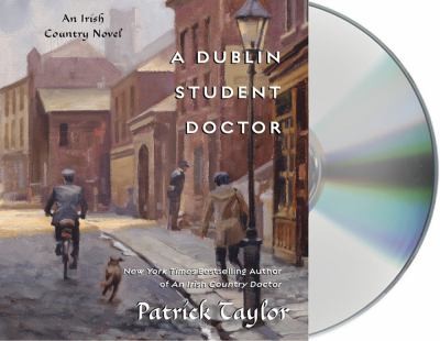 Cover for A Dublin Student Doctor An Irish Country Novel