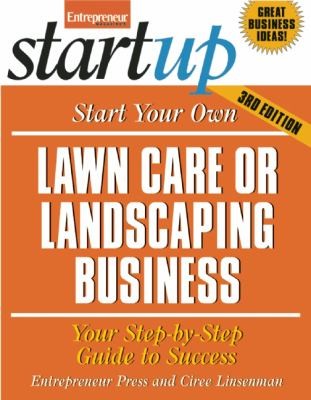 Cover for Start Your Own Lawn Care or Landscaping Business
            
                Start Your Own Lawn Care or Landscaping Business