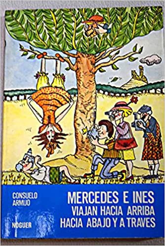 Cover for Mercedes e Inés viajan hacia arriba, hacia abajo y a través