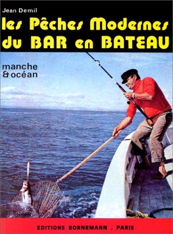 Cover for Peches modernes du bar en bateau (les)