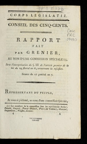 Cover for Rapport fait par Grenier, au nom d'une commission spe ciale, sur l'interpre tation du [section sign] III de l'article premier de la loi du 19 flore al an 6, concernant la rescision