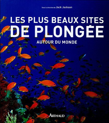Cover for Les plus beaux sites de plongee autour du monde