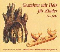 Cover for Gestalten mit Holz für Kinder.