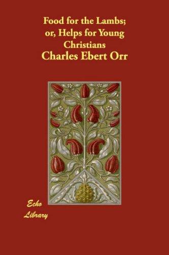 Cover for Food for the Lambs: or, Helps for Young Christians